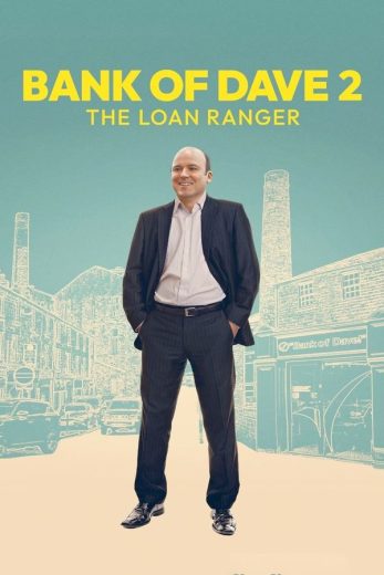 مشاهدة فيلم فيلم Bank of Dave 2 The Loan Ranger 2025 مترجم